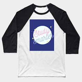 STUDY SMARTER Baseball T-Shirt